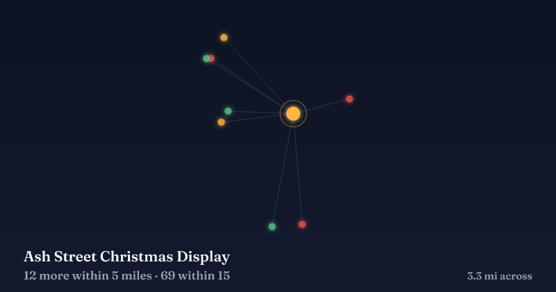 Map of Ash Street Christmas Display and the 69 other Christmas light displays within 15 miles